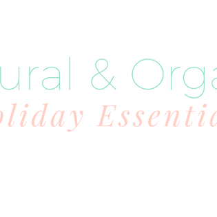Natural and Organic Holiday Beauty Essentials