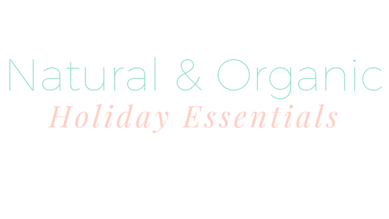 Natural and Organic Holiday Beauty Essentials